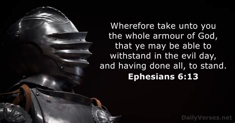 Ephesians 6:13 KJV .